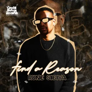 Rune Sibiya – Find A Reason ft Jvstin V