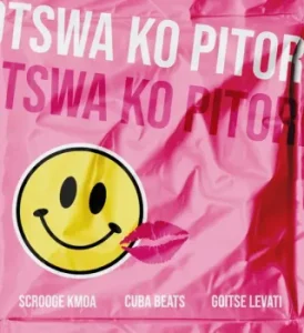 Scrooge KMOA – Otswa Ko Pitori ft Cuba Beats & Goitse Levati
