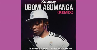 Xduppy – Ubomi Abumanga ft DJ Maphorisa, Mphoet, Mbuzi & Djy Vino