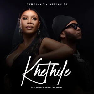 Zandimaz – Khethile ft B33Kay SA, Bruno Chuch & Tino Marley