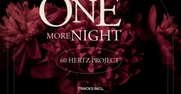 60 Hertz Project – One More Night