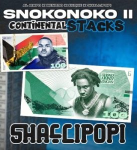 Al Xapo – SNOKONOKO II ft Benzoo, Shallipopi & And EeQue