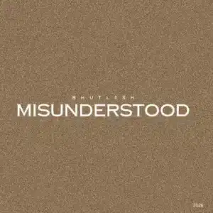 Bhutlish – Misunderstood