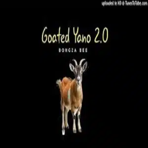 Bongza Bee – Goated Yano 2.0