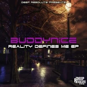 Buddynice – Reality Defines Nothing (Original Mix)