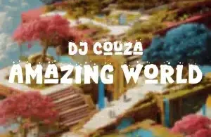 DJ Couza – Amazing World