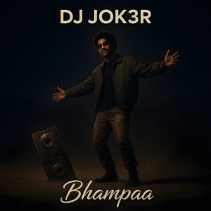 DJ JOK3R – Bhampaa (Original Mix)