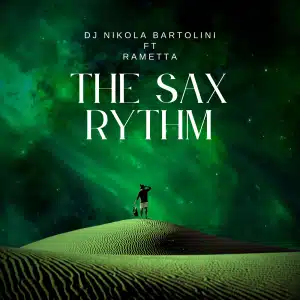DJ Nikola Bartolini – The Sax Rythm ft Rametta