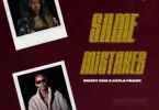 Drizzy Sam (RSA) – Same Mistakes ft Kayla Praise