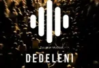DrummeRTee924 – Dedeleni ft ZuluBoy Musique