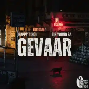 Happy T(HQ) – Gevaar ft Sir Young SA