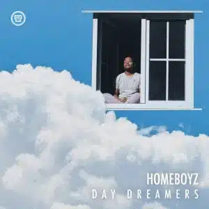 Homeboyz – Day Dreamers (Extended)
