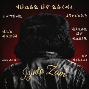 House Of ESAMA – Izinto Zam ft LM’TONE, N.I.D Muziq, House Of Musiq, DJ Malaza & Arcader