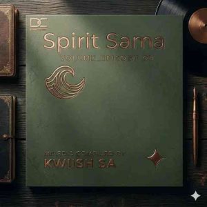 KWiiSH SA – Spirit Sama Volume_Episode 03 (100% Production Mix)