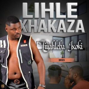 Lihle Xhakaza – Gijima Wena