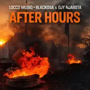 Locco Musiq – After Hours ft Blacko SA & DJ Njabsta