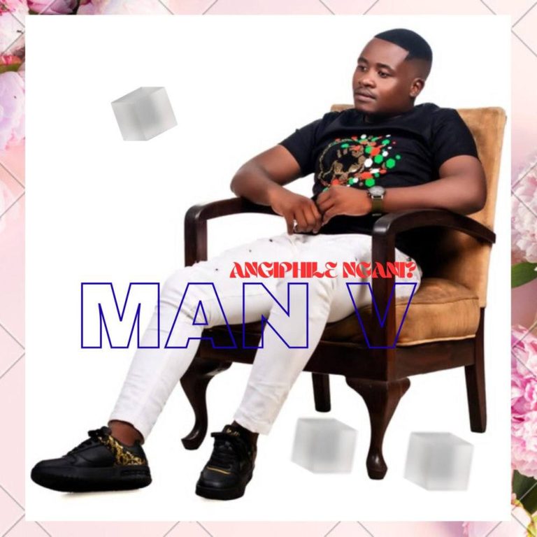 EP: Man-V – Angiphile Ngani?
