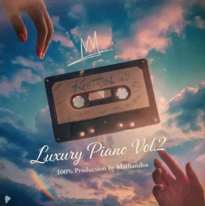 Mathandos – Luxury Piano Vol.2 (100% Production Mix)