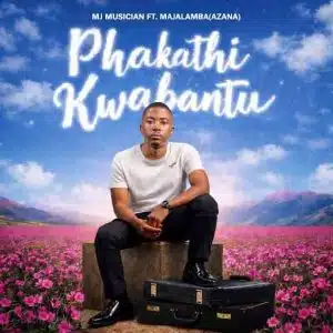 Mawethu Music – Phakathi kwabantu ft MJ Musician & Majalamba Omhle