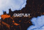 Naji Arun – Carefully ft Kali Mija