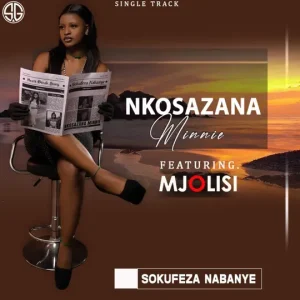 Nkosazana Minnie – Sokufeza Nabanye ft Mjolisi
