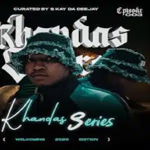 S Kay Da Deejay – Khandas Series Episode 03 (Welcoming 2026)