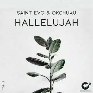 Saint Evo – Hallelujah ft OKCHUKU