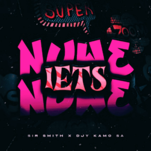 SiR.smith – Nuwe Lets ft Djy Kamo Sa