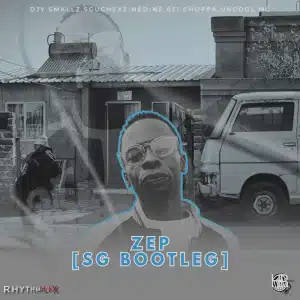 SoulNMusiQ – ZEP ZEP ZEP [Sgidongo Bootleg] ft Djy Smallz, ZinedineXSguche, 031 Choppa & Uncool MC