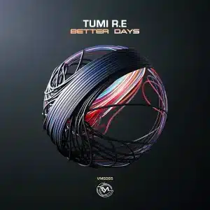 Tumi R.E – Better D ays