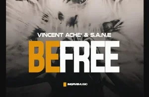 Vincent Ache – BE FREE (Instrumental Mix) ft S.A.N.E