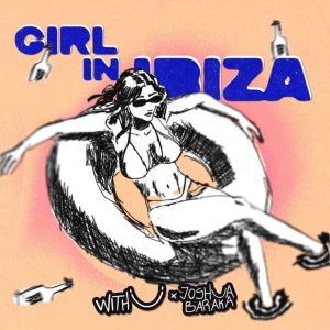 WITH U – Girl In Ibiza ft Joshua Baraka
